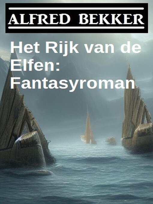 Title details for Het Rijk van de Elfen by Alfred Bekker - Available